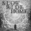 Slow Ride Home